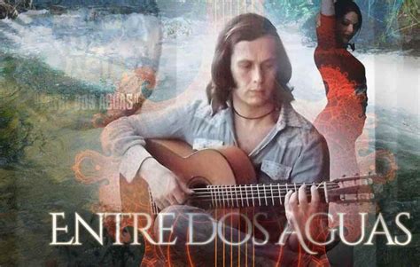 Entre Dos Aguas A Haunting Guitar Ballad Filled with Poignant Melodic Shifts and Rhythmic Intensity